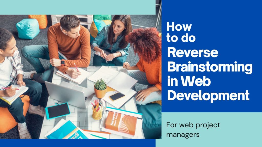 Reverse Brainstroming in web project managment