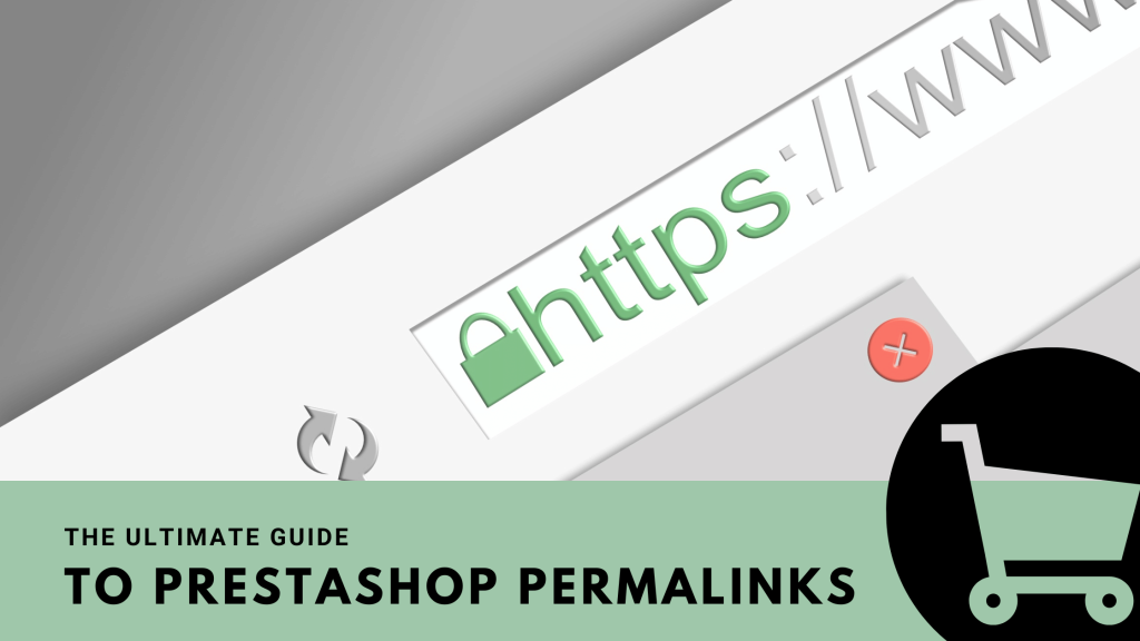 The Ultimate Guide to PrestaShop Permalinks